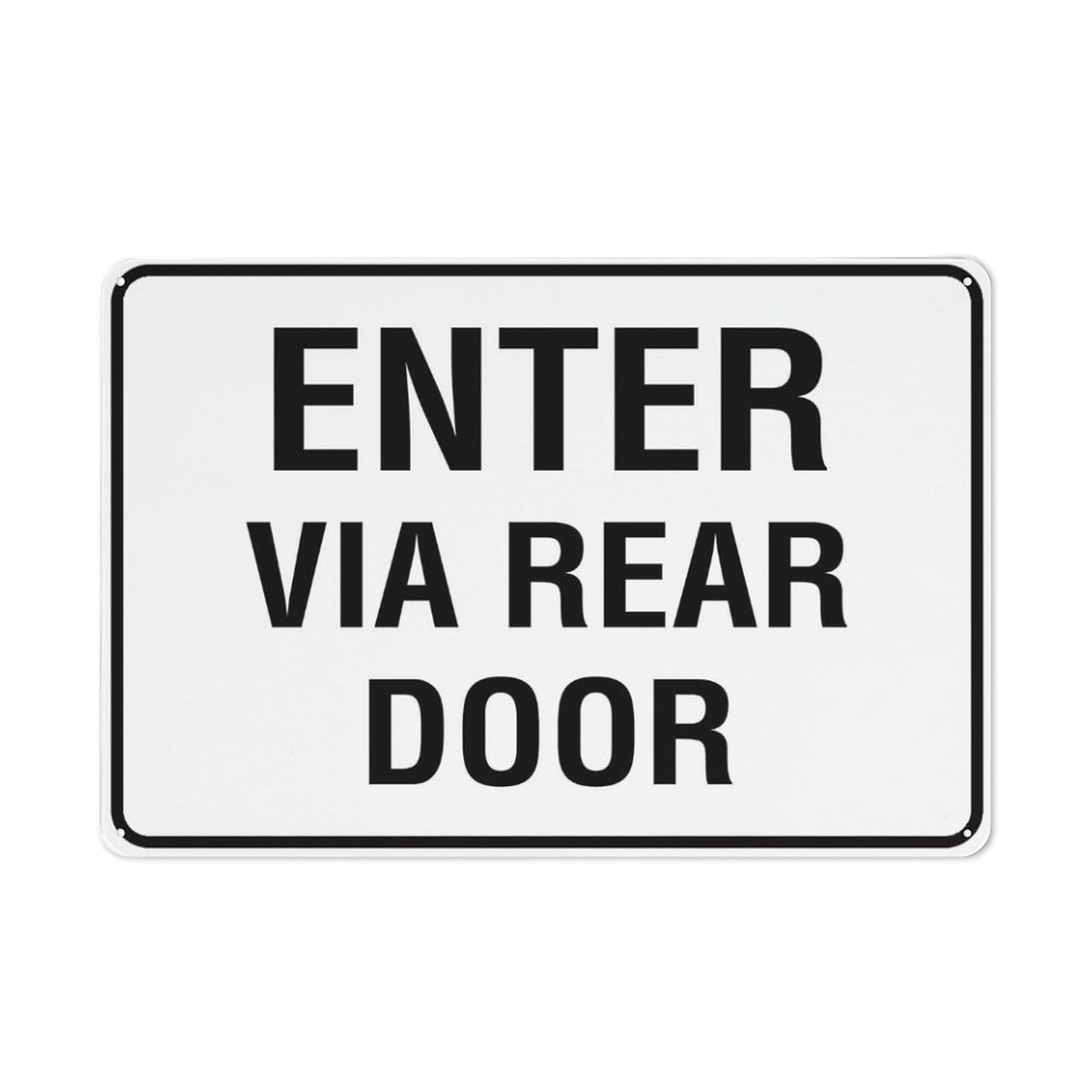 Enter Via Rear Door Sign 12”X8” Metal Signs Aluminum Sign Pre-Drilled Holes For Easy Mounting Indoor Or Outdoor Use For Fence Door Or Gate