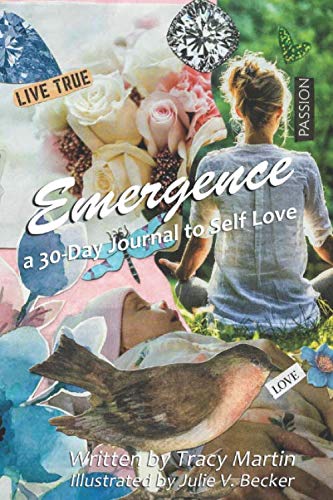 Emergence: a 30-Day Journal to Self Love (Self-Discovery Journals)