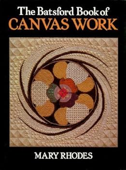 Hardcover Batsford Book of Canvas Work by Mary Rhodes (1983-04-26) Book