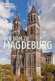 Der Dom zu Magdeburg (Große DKV-Kunstführer)