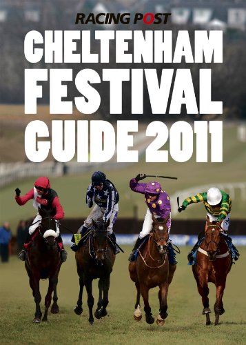 The Cheltenham Festival Guide 2011