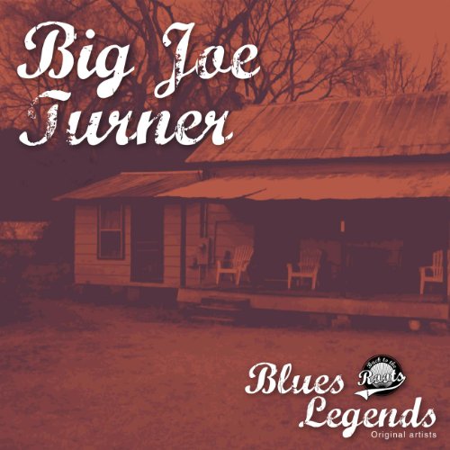 Blues legends Big Joe Turner by Big Joe Turner on Amazon Music