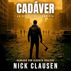 Cad&aacute;ver: La Serie Zombi Completa Audiolibro Por Nick Clausen arte de portada