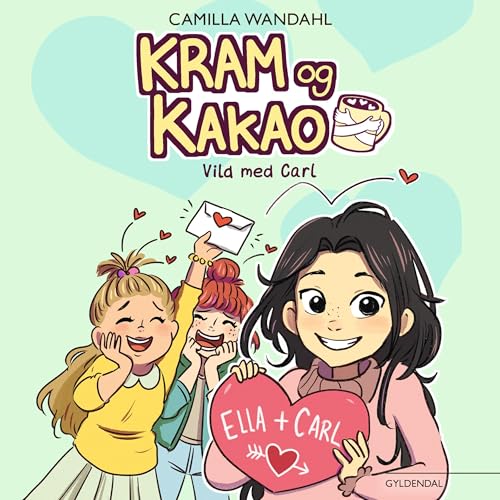 Kram og Kakao. Vild med Carl (Authored by Camilla Wandahl, Angelica Inigo) episode artwork