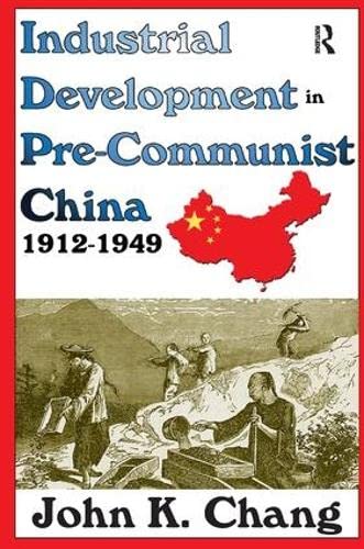 Industrial Development in Pre-Communist China: 1912-1949