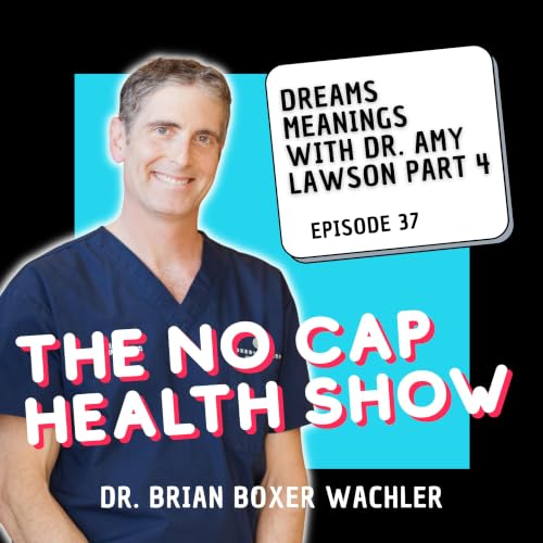 037 - Dreams Meanings with Dr. Amy Lawson Part 4