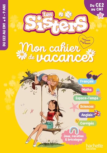 Les Sisters - Mon cahier de vacances 2025 - Du CE2 au CM1