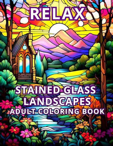 RELAX STAINED GLASS LANDSCAPES ADULT COLORING BOOK: 50 images Creative inspiration and relaxation with stained glass landscape patterns ("Stained Glass Magic" Coloring Book Set) image 2