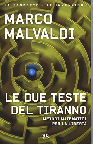  Le due teste del tiranno. Metodi matematici per la libertà