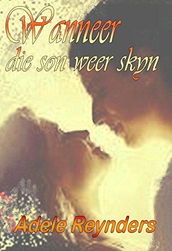 Wanneer die son weer skyn (Afrikaans Edition)