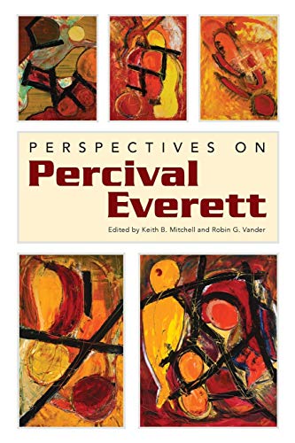 Perspectives on Percival Everett (Margaret Walker Alexander Series in African American Studies)