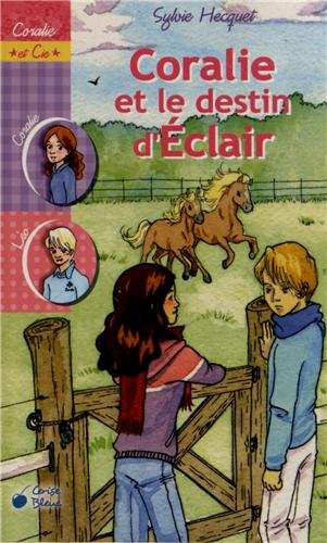Coralie et le Destin d Eclair