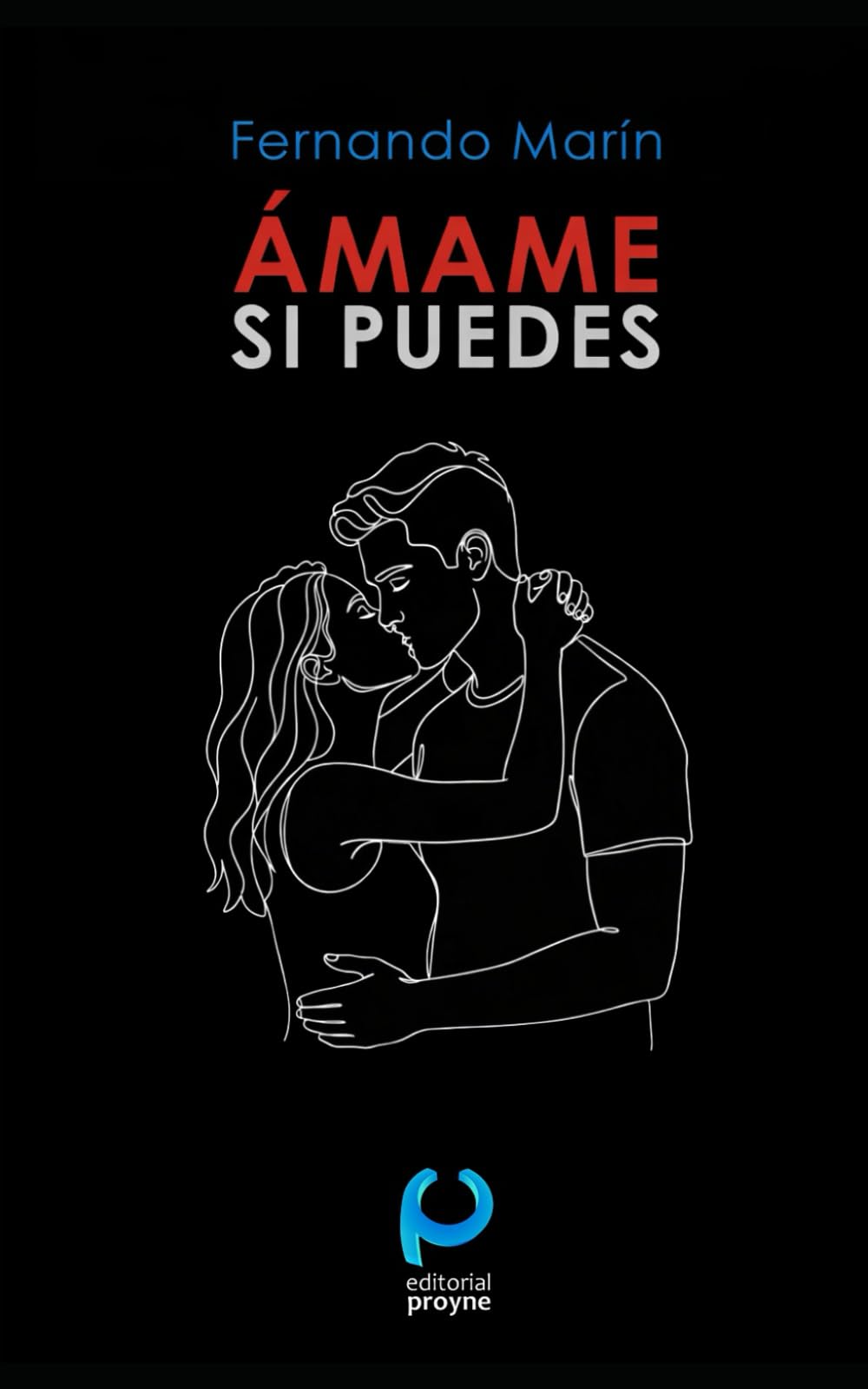 ÁMAME SI PUEDES (MÁS ALLÁ DE LOS MIEDOS)