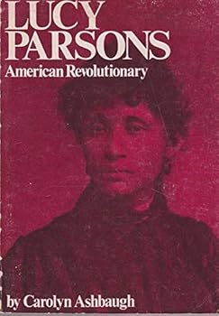 Lucy Parsons, American Revolutionary