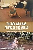 The Boy Who Was Afraid of the World