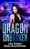 Dragon Unbroken : A Reverse Harem Dragon Fantasy Romance 1987623371 Book Cover