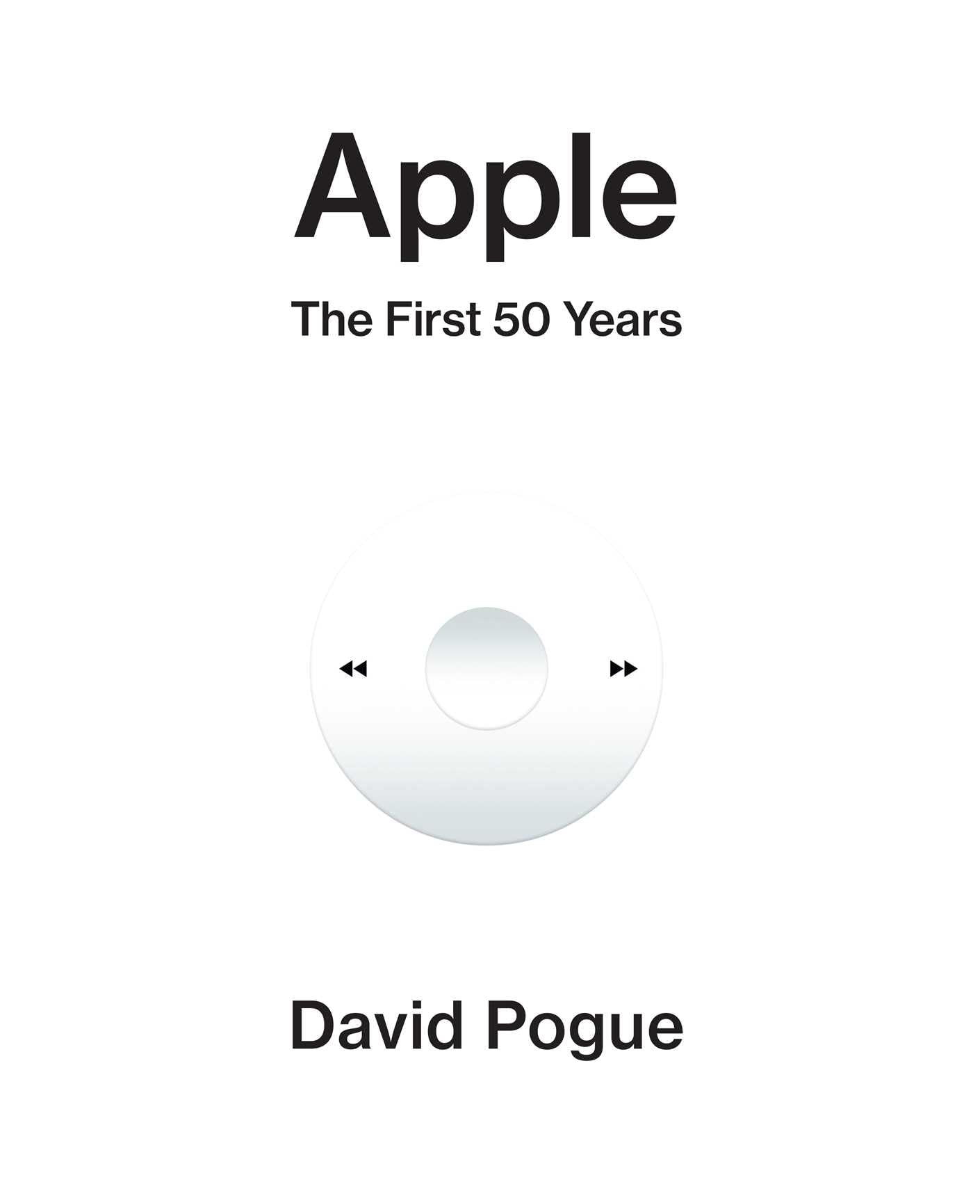 Apple: The First 50 Years by David Pogue