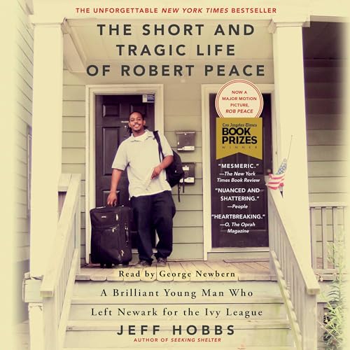 The Short and Tragic Life of Robert Peace (Authored by Jeff Hobbs) episode artwork