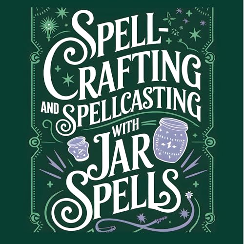 Spellcrafting and Spellcasting with Jar Spells by Delores E. Wren episode artwork