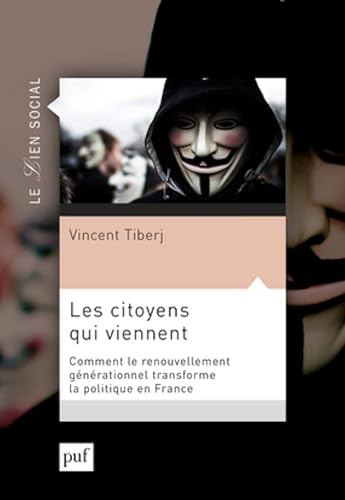 Les citoyens qui viennent: Comment le renouvellement générationnel transforme la politique en France
