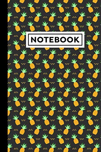 Notebook: Pineapples Notebook, Pineapples Themed Gift For Pineapple Lovers, Pineapples Journal, 6" x 9"