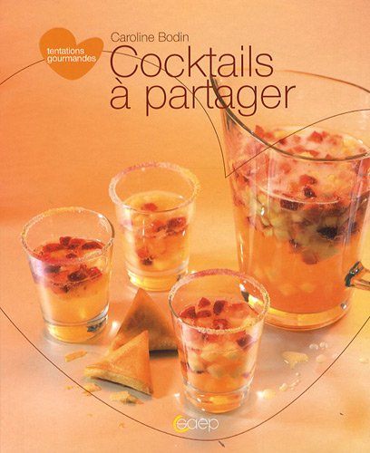 Télécharger Cocktails à partager Francais PDF
