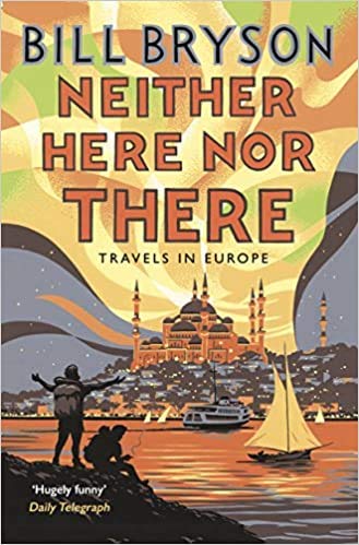 Neither Here Nor There Travels in EuropE Paperback 5 Nov 2015
