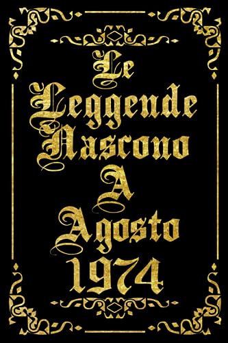 Le Leggende Nascono Ad Agosto 1974: Idea regalo originale e divertente di 49 anni per donne e uomini. Taccuino a righe