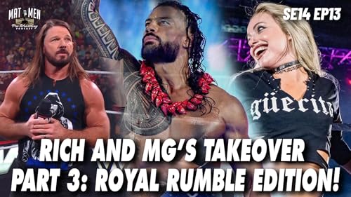 Mat Men S14E13 - Rich and MG&rsquo;s Takeover Part 3: Royal Rumble Addition!