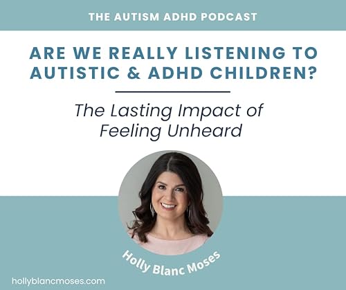 Are We Really Listening to Autistic & ADHD Children?