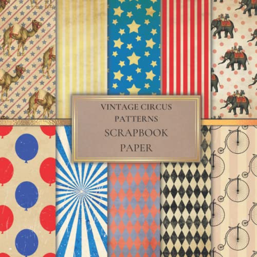 Vintage Circus Scrapbook Paper: Retro Scrapbooking Paper for Origami, Gift Wrapping, Junk Journaling, Card Making, Invitation Card Making ETC. SIZE (8.5X8.5). 20 Double-Sided Pages image 2