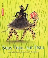 Sous l'eau, sur l'eau 2746703475 Book Cover