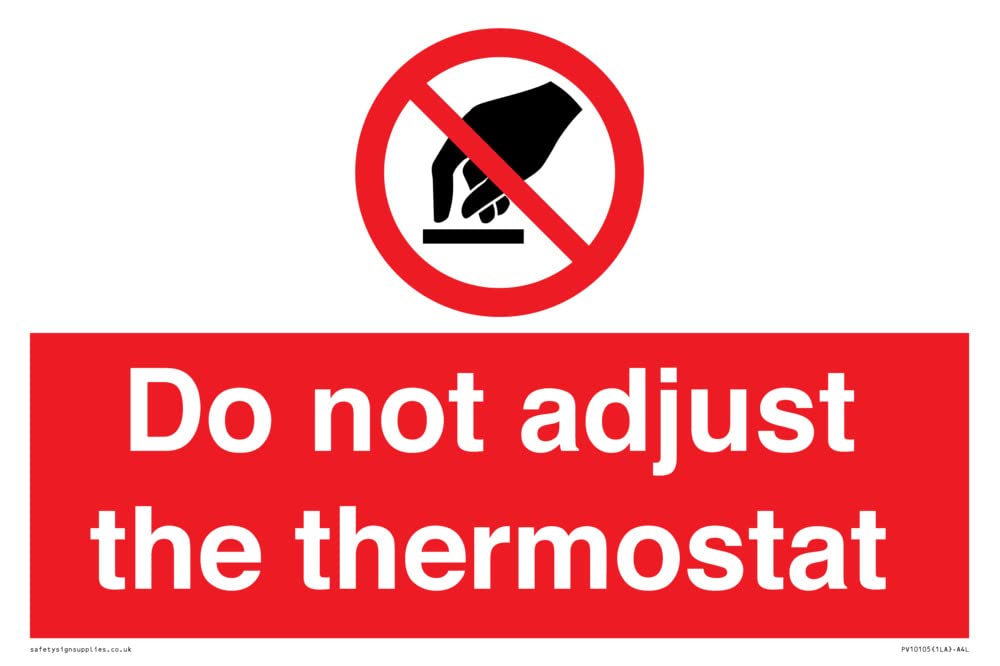 Do not adjust the thermostat Sign - 300x200mm - A4L