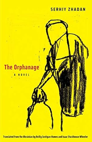 The Orphanage: A Novel (The Margellos World Republic of Letters)