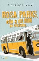 Rosa Parks - Elle a dit non au racisme 236740626X Book Cover