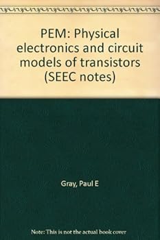 Unknown Binding PEM: Physical electronics and circuit models of transistors (SEEC notes) Book