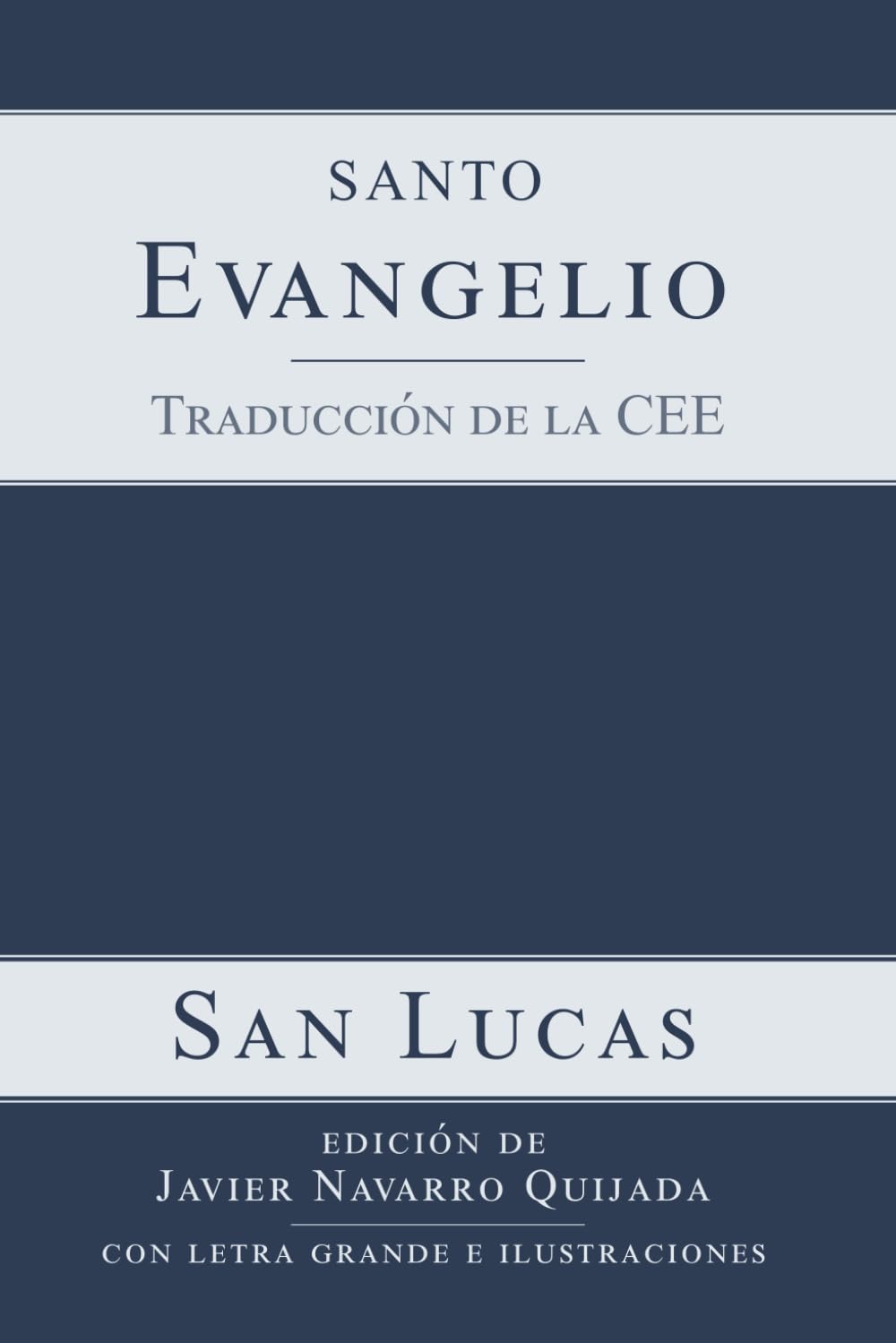 Evangelio según San Lucas: con letra grande e ilustraciones (LOS CUATRO EVANGELIOS con letra grande e ilustraciones)