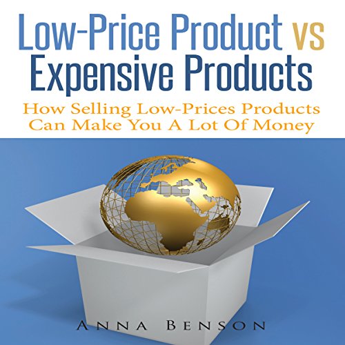 LowPrice Product vs Expensive Products How Selling Low