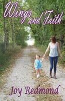 Wings and Faith 1519494017 Book Cover
