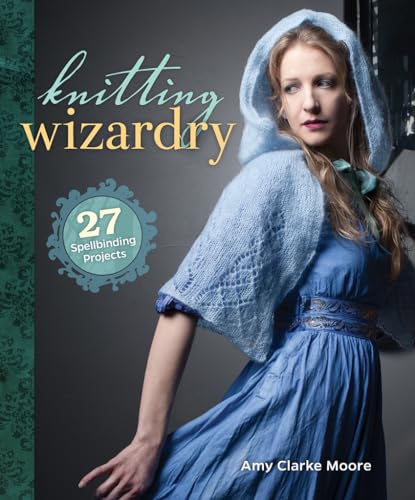 Knitting Wizardry: 27 Spellbinding Projects view 2