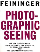 Photographic seeing 0136653723 Book Cover