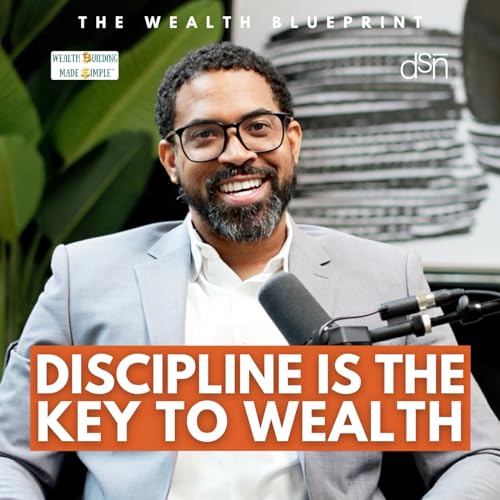 Discipline is the Key to Wealth | TWB S1 E3