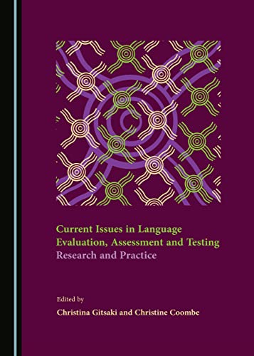 Current Issues in Language Evaluation, Assessment and Testing: Research and Practice view 2