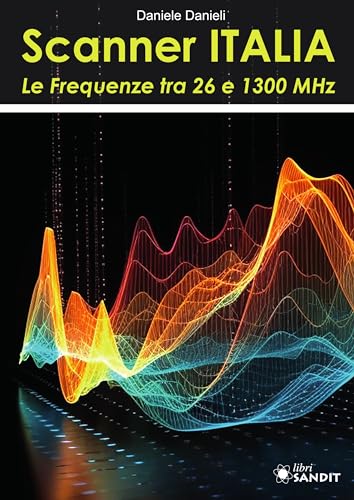 Scanner Italia. Le Frequenze Tra 26 E 1300 Mhz