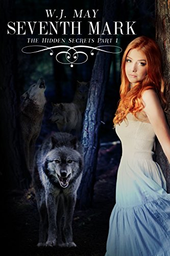 Seventh Mark - Part 1: Werewolves Shifters Paranormal Romance (The Hidden Secrets Saga)