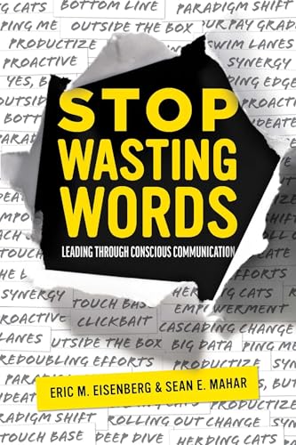 Stop Wasting Words: Leading Through Conscious Communication