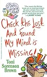 CHECK THE LOST AND FOUND, MY MIND IS MISSING!
