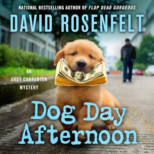 Dog Day Afternoon An Andy Carpenter Mystery (Audible Audio