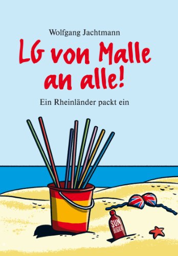 LG von Malle an alle (German Edition)