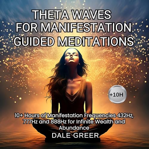 Theta Waves for Manifestation: Guided Meditations -- Dale Greer episode artwork